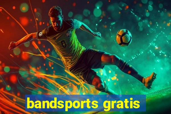 bandsports gratis